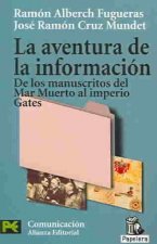 La aventura de la información : de los documentos del Mar Muerto al imperio Gates