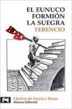 El Eunuco ; Formión ; La suegra