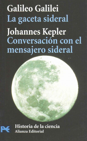 La gaceta sideral : conversaciones con el mensajero sideral