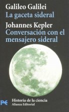 La gaceta sideral : conversaciones con el mensajero sideral