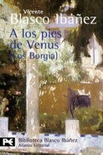 A los pies de Venus : (los Borgia)