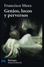 Genios, locos y perversos : cerebro, enfermedad mental y diversidad humana