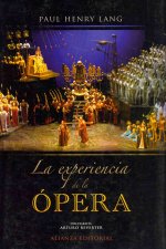 La experiencia de la ópera : una introducción sencilla a la historia y literatura operística
