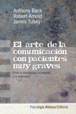 El arte de la comunicación con pacientes muy graves : entre la honestidad, la empatía y la esperanza