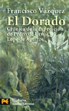 El Dorado : crónica de la expedición de Pedro de Ursua y Lope de Aguirre