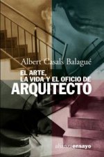 El arte, la vida y el oficio de arquitecto