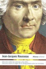 Discurso sobre las ciencias y las artes ; Discurso sobre el origen de la desigualdad entre los hombres
