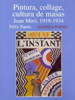 Pintura, collage, cultura de masas : Joan Miró, 1919-1934