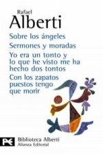 Sobre los Angeles ; Semones y moradas ; Yo era un tonto y lo que he visto me ha hecho dos tontos ; Con los zapatos puestos tengo que morir