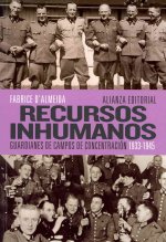 Recursos inhumanos, 1933-1945 : guardianes de campos de concentración