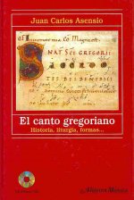 El canto gregoriano : historia, liturgia, forma