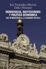 Democracia, instituciones y política económica : una introducción a la economía política