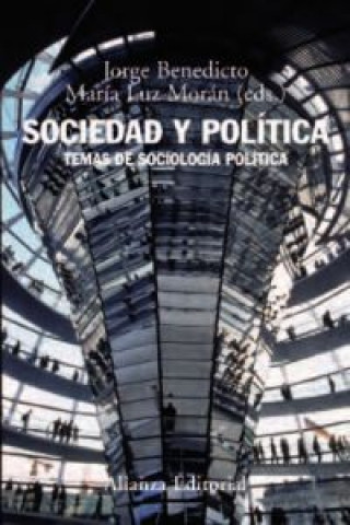 Sociedad y política : temas de sociología política