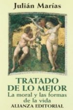 Tratado de Lo Mejor. La Moral y Las Formas de La Vida