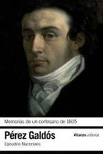 Memorias de un cortesano de 1815 : Episodios nacionales, 12 : segunda serie