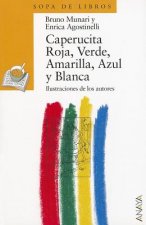 Caperucita Roja, Verde, Amarilla, Azul y Blanca