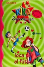 Kika Superbruja, loca por el fútbol