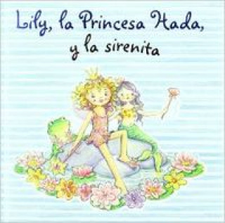 Lily, la princesa hada y la sirenita