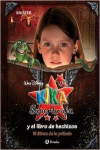 Kika Superbruja y el libro de hechizos : (el álbum de la película)