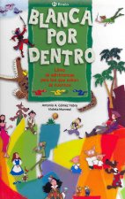 Blanca por dentro : libro de adivinanzas para los que saben de cuentos