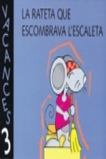 La rateta que escombrava l'escaleta, Educació Infantil, 3 anys. Quadern de vacances