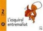 L'esquirol entremaliat - Belluguets 2 anys