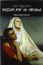 Pasión por la verdad : San Agustín