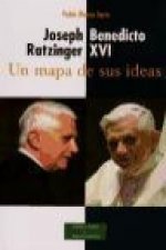 Joseph Ratzinger, Benedicto XVI : un mapa de sus ideas