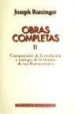 Obras completas de Joseph Ratzinger. II: Comprensión de la revelación y teología de la historia de San Buenaventura