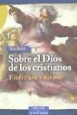 Sobre el Dios de los cristianos: Y sobre uno o dos más