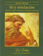 Fe y revelación : conocer a Dios a través de la Sagrada Escritura