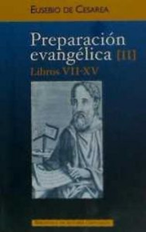 PREPARACIÓN EVANGÉLICA. II. LIBROS VII-XV