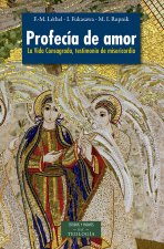 Profecía del amor : vida consagrada, testimonio de misericordia