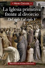 La Iglesia primitiva frente al divorcio : del siglo I al siglo V