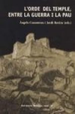 L'Orde del Temple, entre la guerra i la pau