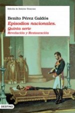 Episodios nacionales : quinta serie : revolución y restauración
