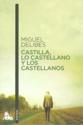 Castilla, lo castellano y los castellanos