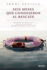 Seis meses que condujeron al rescate: crónica de un rescate que Mariano Rajoy no supo evitar