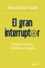 El gran interruptor : el mundo en red, de Edison a Google