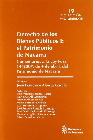 El patrimonio de Navarra : comentarios a la Ley Foral 14/2007, de 4 de abril, del patrimonio de Navarra