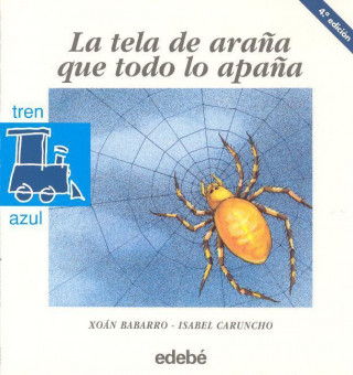 La Tela de Arana Que Todo Lo Apana = The Spider Web That Traps Everything