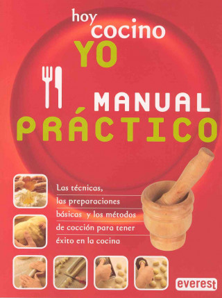 Hoy cocino yo : el manual