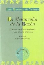 La melancolía de la razón : cinco estudios kantianos y un anexo piadoso