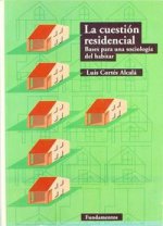 La cuestión residencial : bases para una sociología del habitar