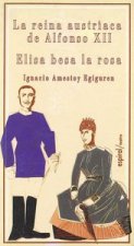 La reina austríaca de Alfonso XII, Elisa Besa la Rosa (Elixa)