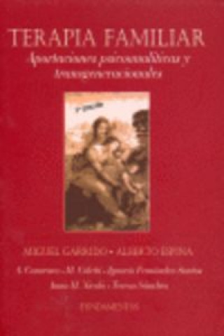 Terapia familiar : aportaciones psicoanalíticas y transgeneracionales