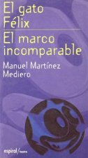 El gato Félix ; El marco incomparable