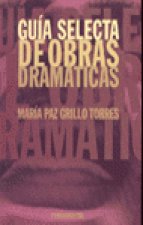 Guía selecta de obras dramáticas