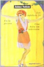 Los infelices 20 ; En la pecera ; Una mora sin televisión