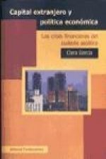 Capital extranjero y política económica : las crisis financieras del sudeste asiático